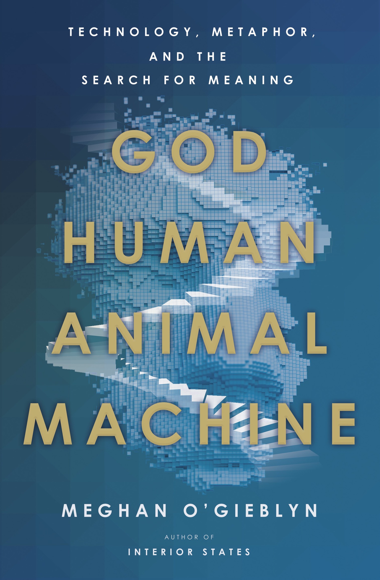 Бог, человек, животное, машина. Технология, метафора и поиск смысла - Меган О'Гиблин